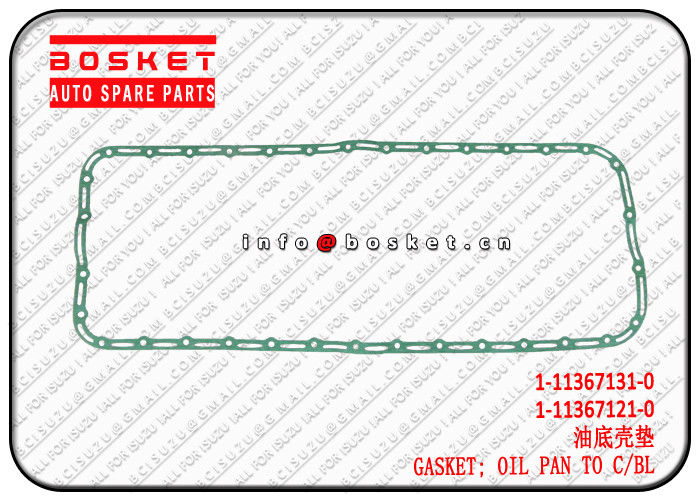 1-11367131-0 1-11367121-0 1113671310 1113671210 Oil Pan To Cylinder Block Gasket Suitable For ISUZU XE 6HK1