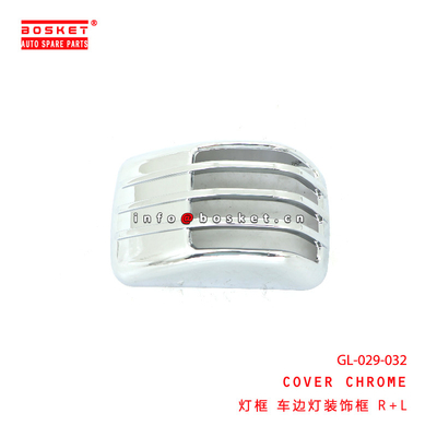 GL-029-032 Cover Chrome for ISUZU  GL-029-032