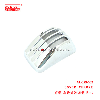 GL-029-032 Cover Chrome for ISUZU  GL-029-032