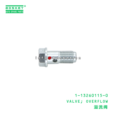 1-13260115-0 Overflow Valve suitable for ISUZU  6WG1 6UZ1 6WA1 1132601150