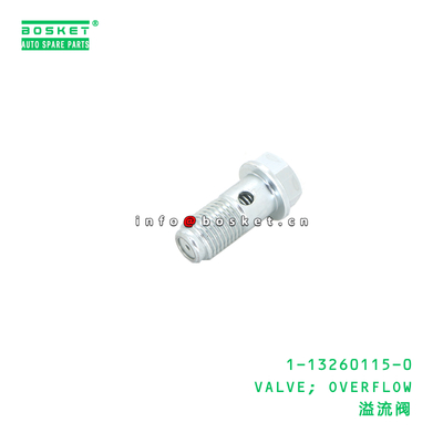1-13260115-0 Overflow Valve suitable for ISUZU  6WG1 6UZ1 6WA1 1132601150