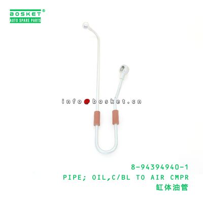 8-94394940-1 PIPE; OIL,C/BL TO AIR CMPR suitable for ISUZU 6HE1 8943949401