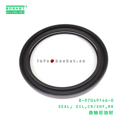 8-97049146-0 SEAL; OIL,CR/SHF,RR suitable for ISUZU TFR55 4JA1 4JG2 4JX1 4ZA1 4JB1 8970491460