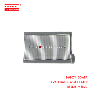 8-98074120-ABA EVAPORATOR ASM; HEATER suitable for ISUZU VC46 6UZ1 8980741200