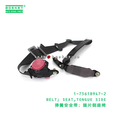 1-75618947-2 BELT; SEAT,TONGUE SIDE suitable for ISUZU 1756189472