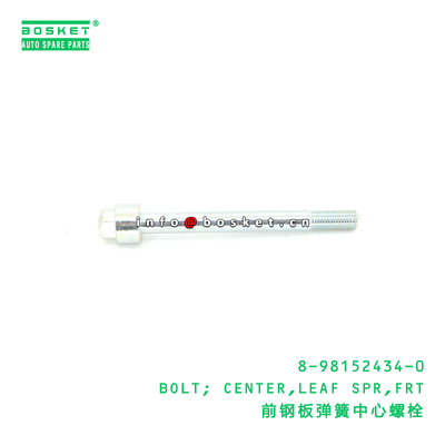 8-98152434-0 BOLT; CENTER,LEAF SPR,FRT suitable for ISUZU 8981524340