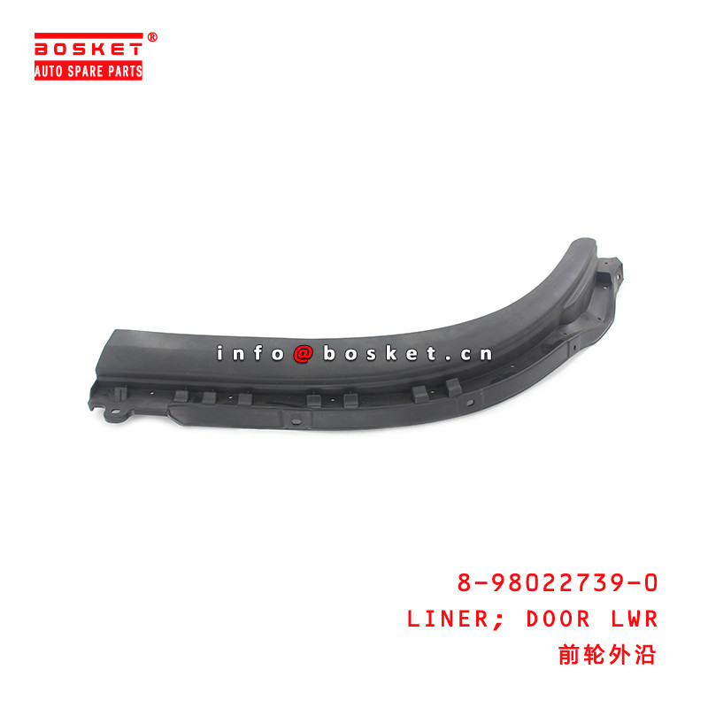 8-98022739-0 Door Lower Liner 8980227390 Suitable for ISUZU 700P