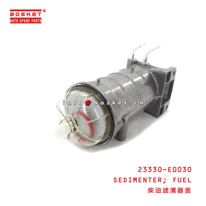 23330-E0030 FUEL SEDIMENTER for ISUZU HINO500 700 J08E