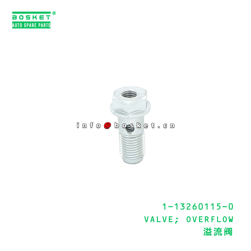1-13260115-0 Overflow Valve suitable for ISUZU  6WG1 6UZ1 6WA1 1132601150