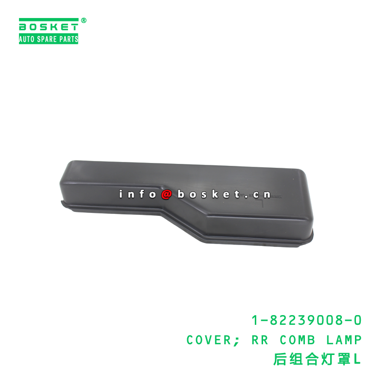 1-82239008-0 COVER RR COMB LAMP suitable for ISUZU VC46 6UZ1 1822390080